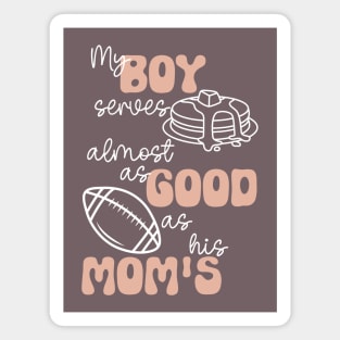 My Boy Serves Pancakes Almost as Good as His Mom's Lineman's Mom Funny Print Magnet